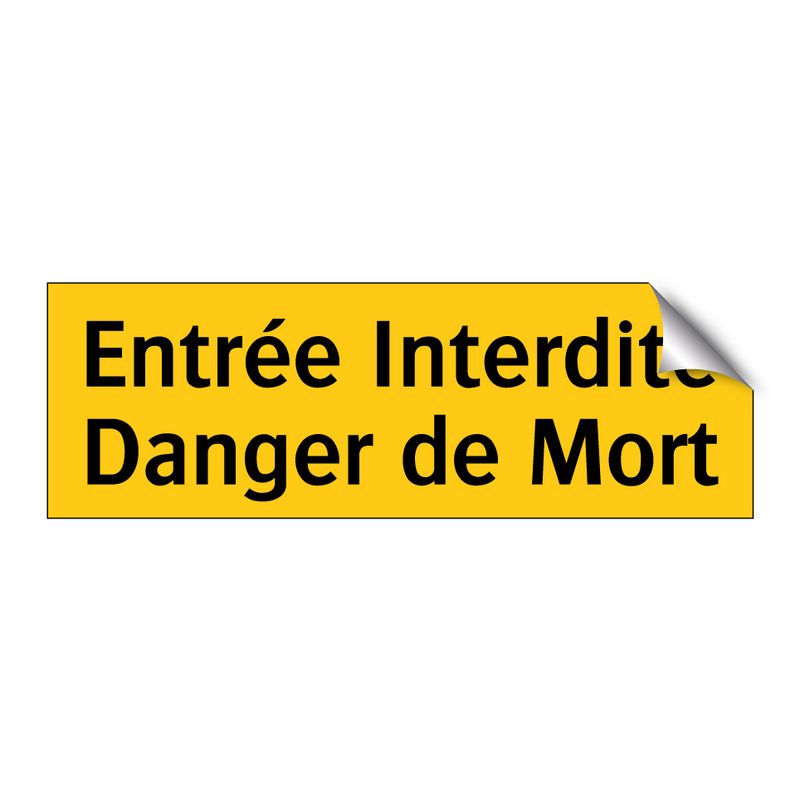 Entrée Interdite Danger de Mort