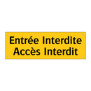 Entrée Interdite Accès Interdit