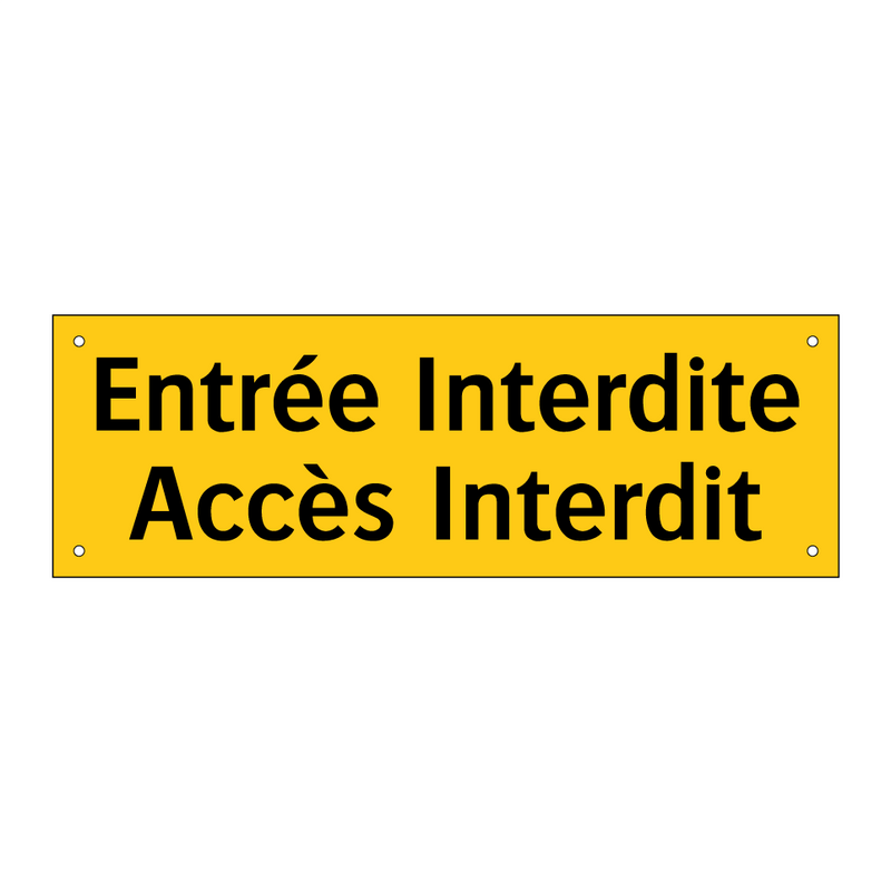 Entrée Interdite Accès Interdit