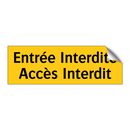 Entrée Interdite Accès Interdit