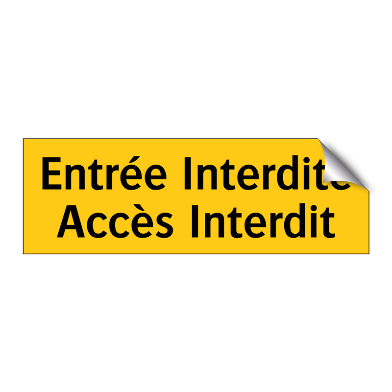 Entrée Interdite Accès Interdit