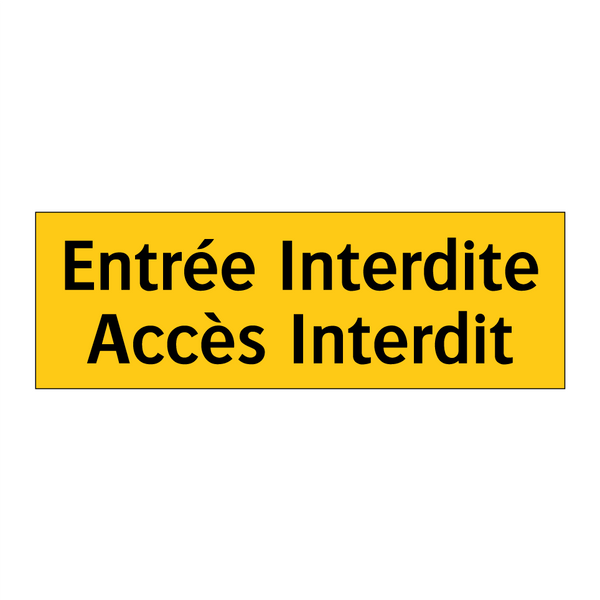 Entrée Interdite Accès Interdit