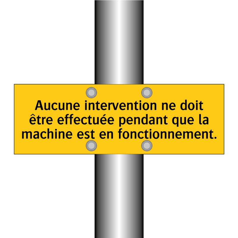 Aucune intervention ne doit être effectuée pendant que la machine est en fonctionnement