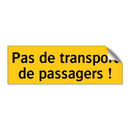 Pas de transport de passagers !