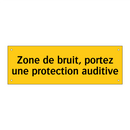 Zone de bruit, portez une protection auditive