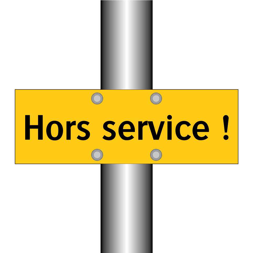 Hors service !