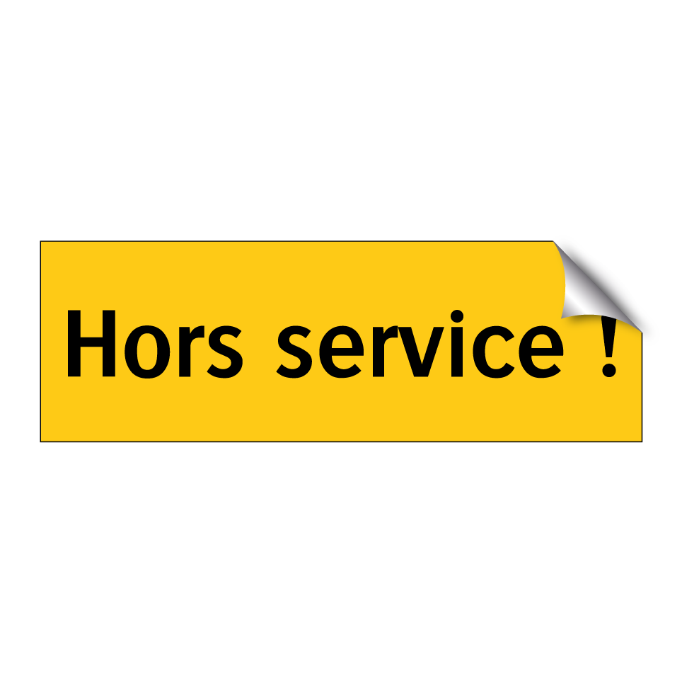 Hors service !
