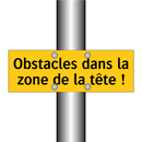 Obstacles dans la zone de la tête !