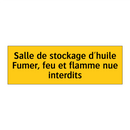 Salle de stockage d'huile Fumer, feu et flamme nue interdits