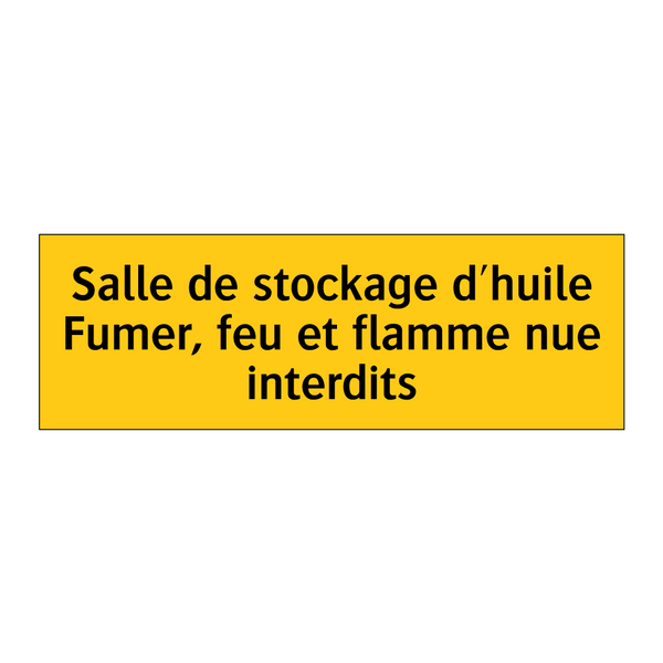 Salle de stockage d'huile Fumer, feu et flamme nue interdits