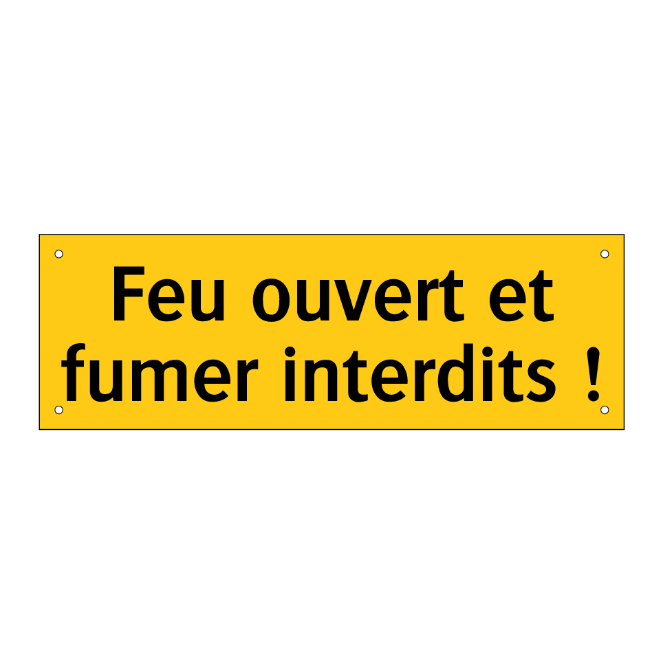 Feu ouvert et fumer interdits !