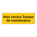 Hors service Travaux de maintenance