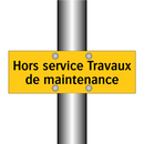 Hors service Travaux de maintenance