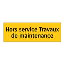 Hors service Travaux de maintenance