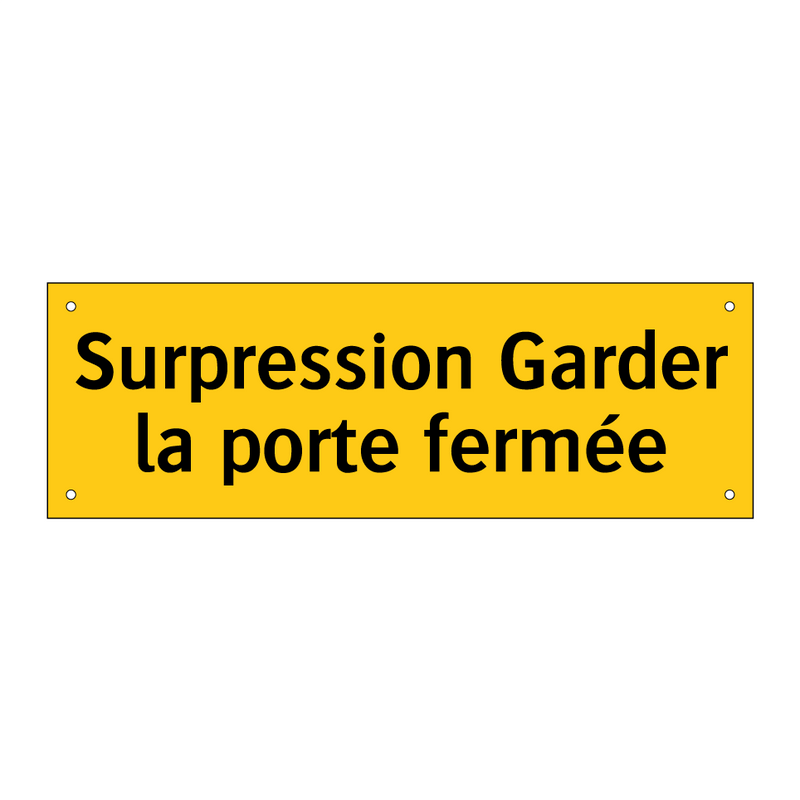 Surpression Garder la porte fermée