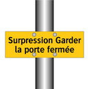 Surpression Garder la porte fermée