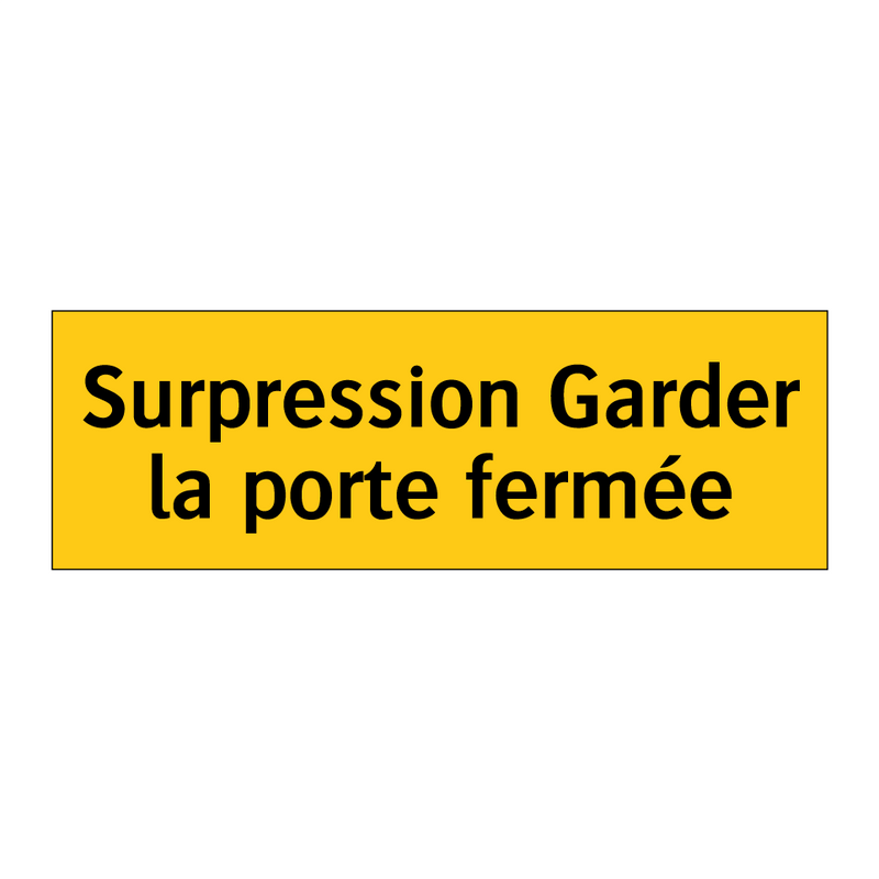 Surpression Garder la porte fermée