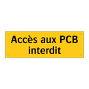 Accès aux PCB interdit