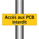 Accès aux PCB interdit