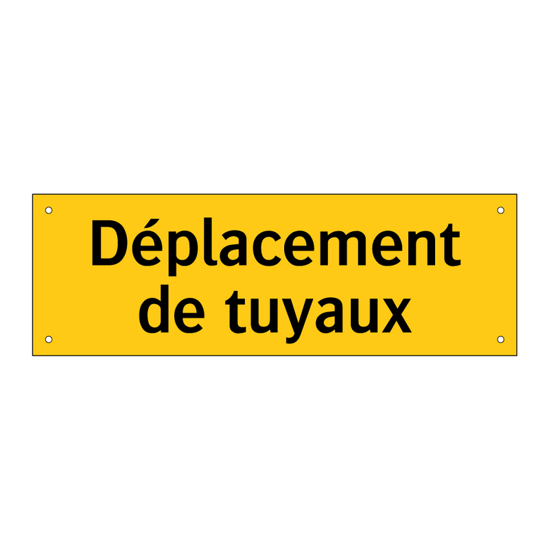 Déplacement de tuyaux