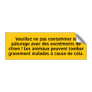 Veuillez ne pas contaminer le pâturage avec des excréments de chien ! Les animaux peuvent tomber gravement malades à cause de cela