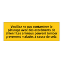 Veuillez ne pas contaminer le pâturage avec des excréments de chien ! Les animaux peuvent tomber gravement malades à cause de cela