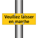 Veuillez laisser en marche