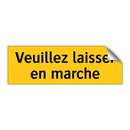 Veuillez laisser en marche