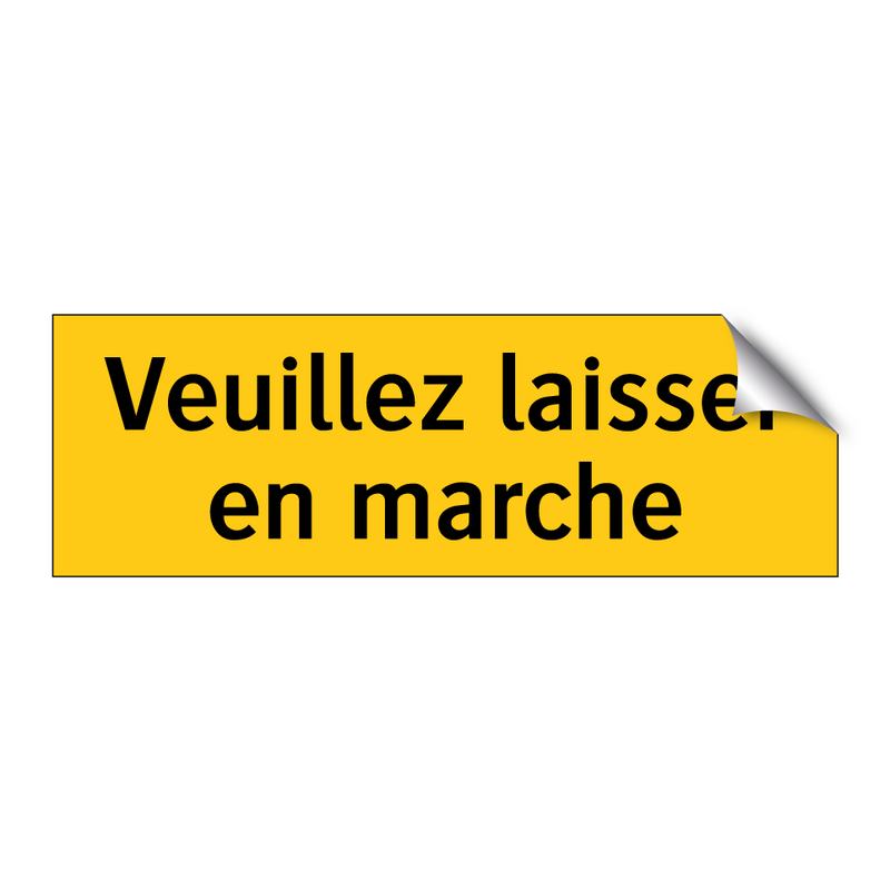 Veuillez laisser en marche
