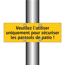 Veuillez l'utiliser uniquement pour sécuriser les parasols de patio !