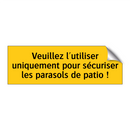 Veuillez l'utiliser uniquement pour sécuriser les parasols de patio !