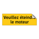 Veuillez éteindre le moteur