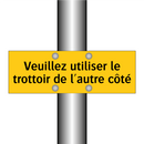 Veuillez utiliser le trottoir de l'autre côté