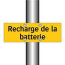 Recharge de la batterie