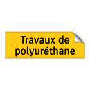 Travaux de polyuréthane