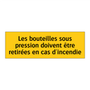 Les bouteilles sous pression doivent être retirées en cas d'incendie