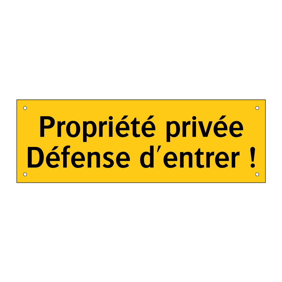 Propriété privée Défense d'entrer !