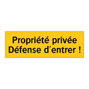 Propriété privée Défense d'entrer !