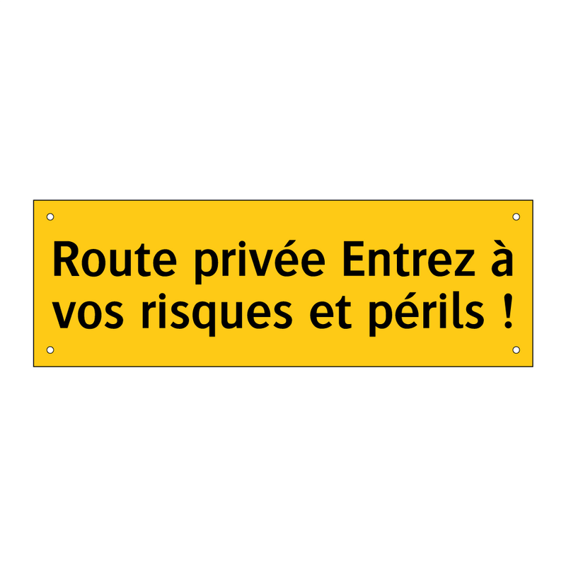 Route privée Entrez à vos risques et périls !