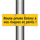 Route privée Entrez à vos risques et périls !