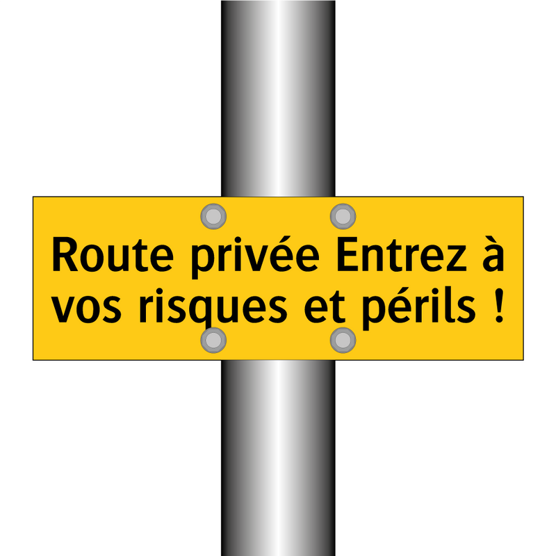 Route privée Entrez à vos risques et périls !