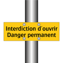 Interdiction d'ouvrir Danger permanent