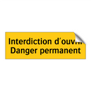 Interdiction d'ouvrir Danger permanent