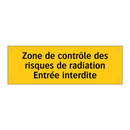 Zone de contrôle des risques de radiation Entrée interdite