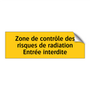 Zone de contrôle des risques de radiation Entrée interdite