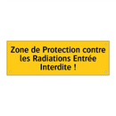 Zone de Protection contre les Radiations Entrée Interdite !