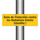 Zone de Protection contre les Radiations Entrée Interdite !