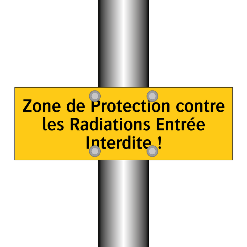 Zone de Protection contre les Radiations Entrée Interdite !