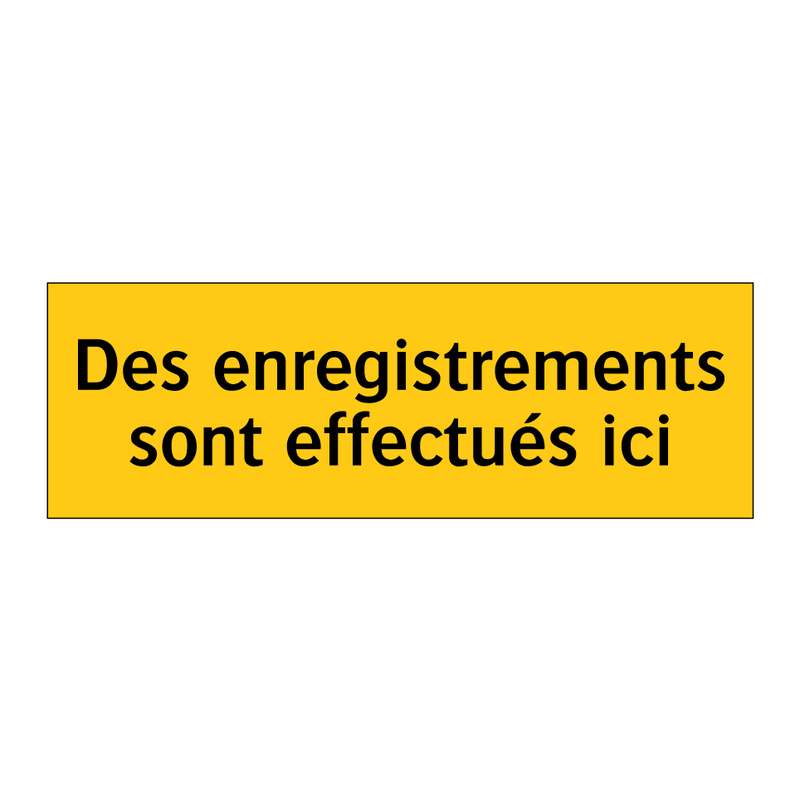 Des enregistrements sont effectués ici