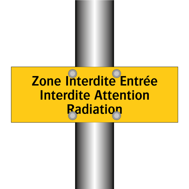 Zone Interdite Entrée Interdite Attention Radiation